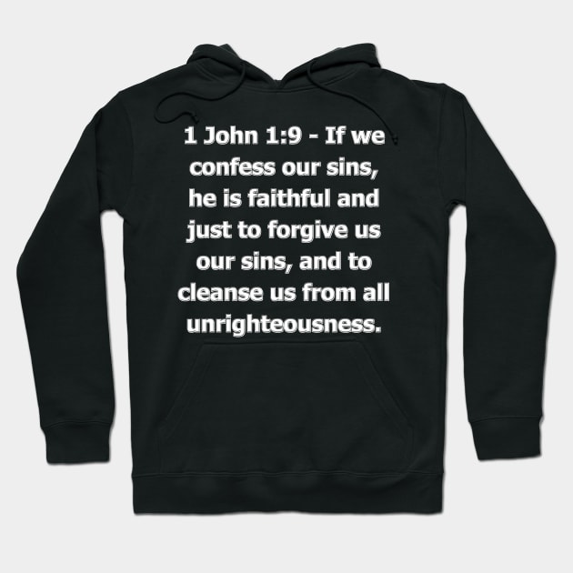 Bible Verse 1 John 1:9 (KJV) Hoodie by Holy Bible Verses